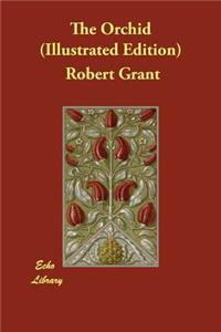 The Orchid (Illustrated Edition)