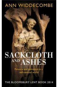 Sackcloth and Ashes: The Bloomsbury Lent Book 2014