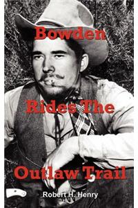 Bowden Rides the Outlaw Trail