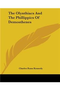 The Olynthiacs And The Phillippics Of Demosthenes
