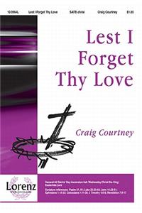 Lest I Forget Thy Love