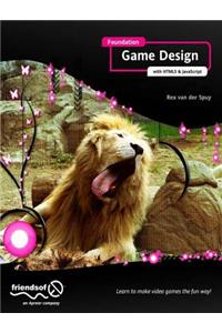 Foundation Game Design with HTML5 and JavaScript
