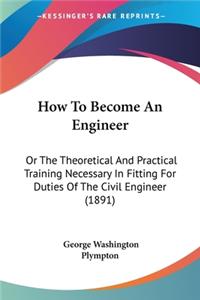How To Become An Engineer