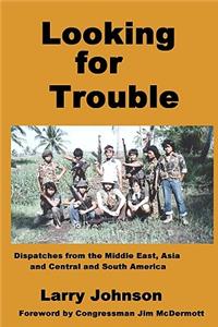 Looking For Trouble