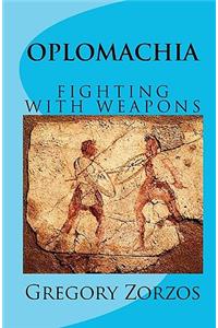 Oplomachia: Fighting with Weapons