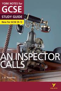 An Inspector Calls: York Notes for GCSE everything you need to catch up, study and prepare for and 2023 and 2024 exams and assessments
