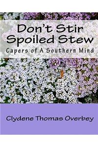 Don't Stir Spoiled Stew