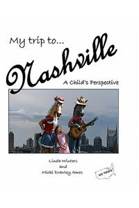 My Trip to Nashville