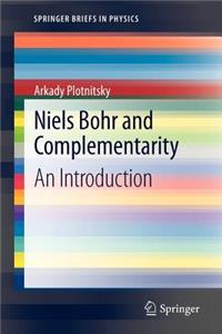 Niels Bohr and Complementarity