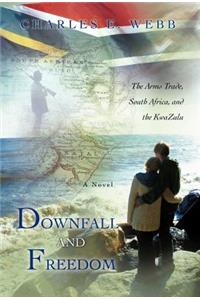 Downfall and Freedom