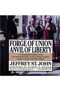 Forge of Union, Anvil of Liberty