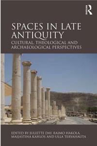 Spaces in Late Antiquity