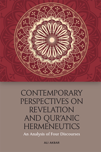 Contemporary Perspectives on Revelation and Qur'ānic Hermeneutics