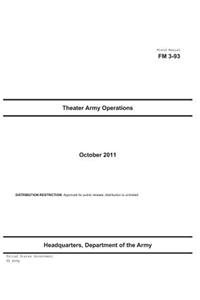Field Manual FM 3-93 Theater Army Operations October 2011