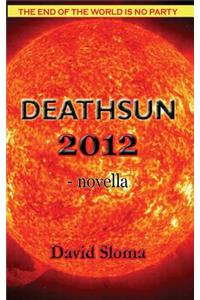 Deathsun 2012 - Novella