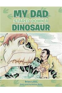 My Dad Stared Down a Dinosaur