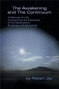 The Awakening and the Continuum