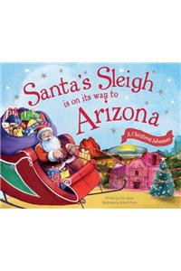 Santa's Sleigh is on its Way to Arizona