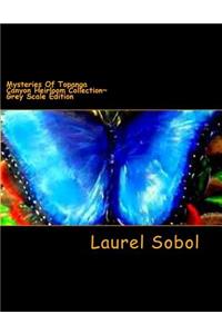 Mysteries Of Topanga Canyon Heirloom Collection Grey Scale Edition