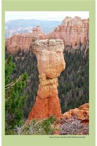 Bryce Canyon Hoodoo 2014 Weekly Calendar