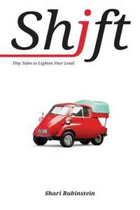 Shift - Tiny Tales to Lighten Your Load