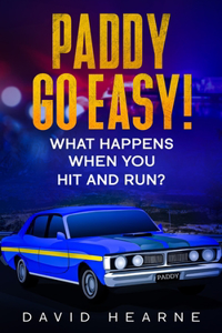 Paddy, Go Easy! What Happens When You Hit And Run?