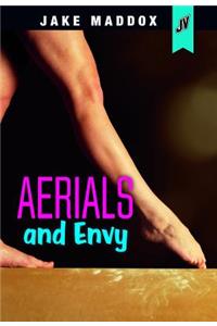 Aerials and Envy