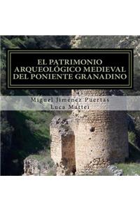 El patrimonio arqueológico medieval del Poniente granadino