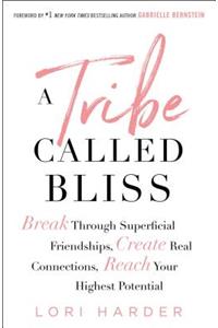 A Tribe Called Bliss