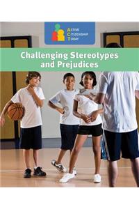 Challenging Stereotypes and Prejudices