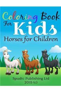 Coloring Book for Kids: Horses for Children