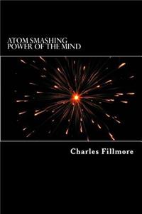 Atom Smashing Power of the Mind