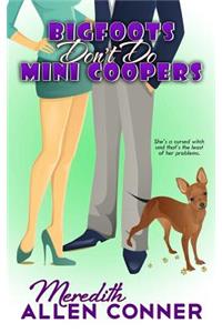 Bigfoots Don't Do Mini Coopers