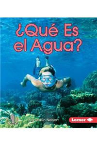 Â¿quÃ© Es El Agua? (What Is Water?)