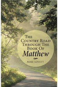 The Country Road through the Book of Matthew