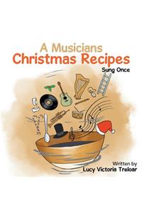 A Musician's Christmas Recipes