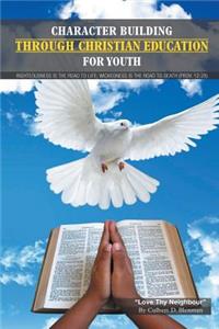 Character Building Through Christian Education For Youth