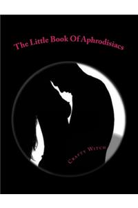 The Little Book Of Aphrodisiacs