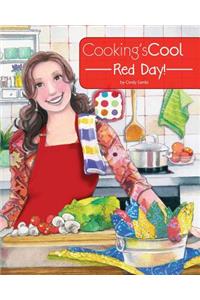 Cooking's Cool Red Day!