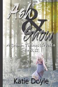 Ash and Snow: A Grimm Tidings Novella