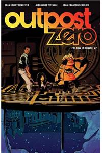 Outpost Zero Volume 2: Follow It Down