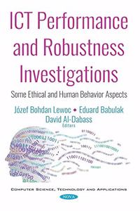 ICT Performance and Robustness Investigations