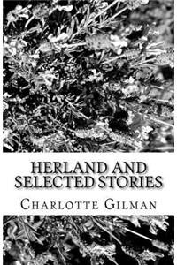 Herland and Selected Stories