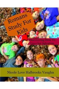 Romans Study For Kids