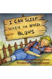 I Can Sleep When The Wind Blows