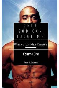 Only God Can Judge Me