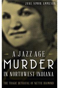 Jazz Age Murder in Northwest Indiana