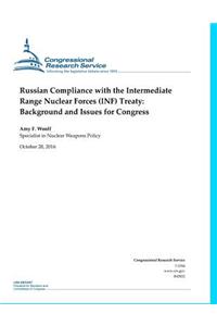 Russian Compliance with the Intermediate Range Nuclear Forces (INF) Treaty
