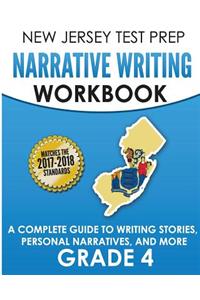 New Jersey Test Prep Narrative Writing Workbook: A Complete Guide to Writing Stories, Personal Narratives, and More Grade 4