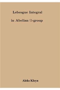 Lebesgue Integral in Abelian Omega Group